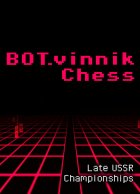 telecharger BOT.vinnik Chess: Late USSR Championships
