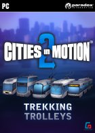 telecharger Cities in Motion 2: Trekking Trolleys