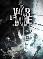 telecharger This War of Mine - Complete Edition