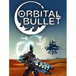 Orbital Bullet