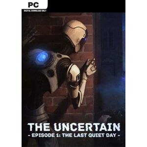 The Uncertain Last Quiet Day