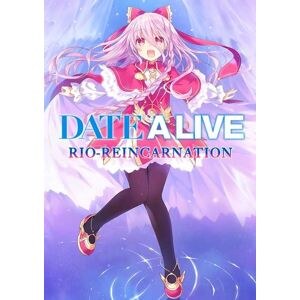 DATE A LIVE: Rio Reincarnation