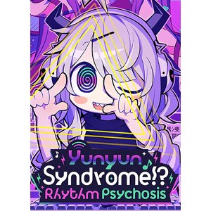 Yunyun Syndrome!? Rhythm Psychosis