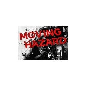 Moving Hazard