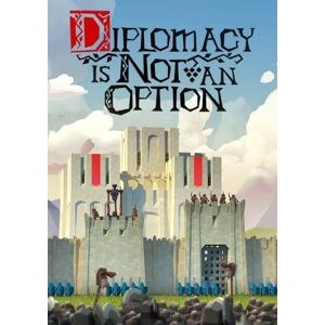 Diplomacy is Not an Option