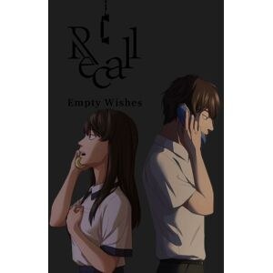Recall: Empty Wishes