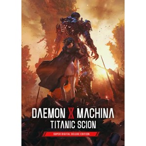 Daemon X Machina: Titanic Scion Super Digital Deluxe Edition