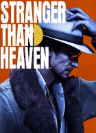 STRANGER THAN HEAVEN