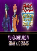 telecharger Yu-Gi-Oh! ARC-V: Shay vs Dennis