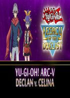 telecharger Yu-Gi-Oh! ARC-V: Declan vs Celina