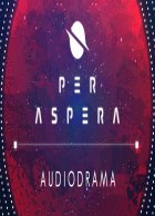 telecharger Per Aspera Audio Drama