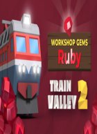 telecharger Train Valley 2: Workshop Gems - Ruby