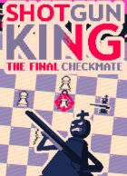 telecharger Shotgun King: The Final Checkmate